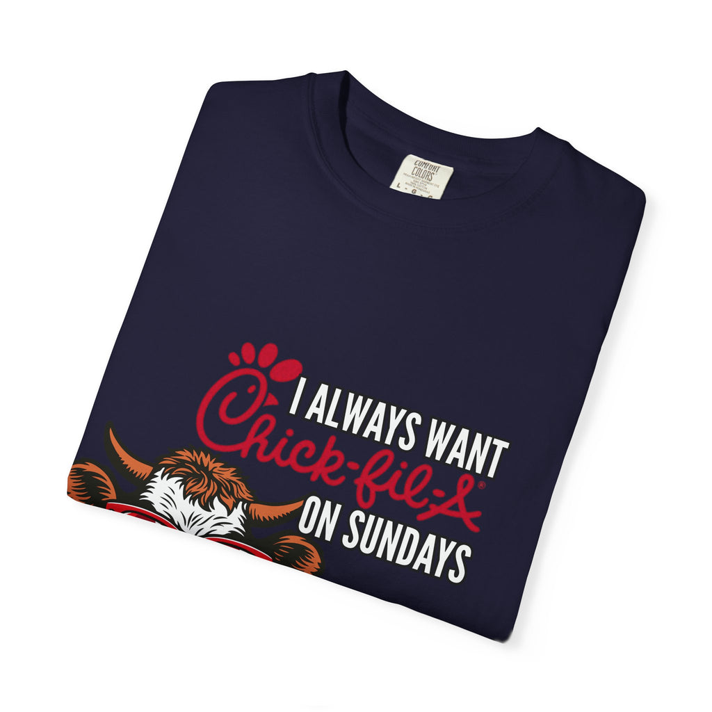 I Always Want Chick-fil-A on Sundays T-shirt | Cow Wearing Sunglasses Tee