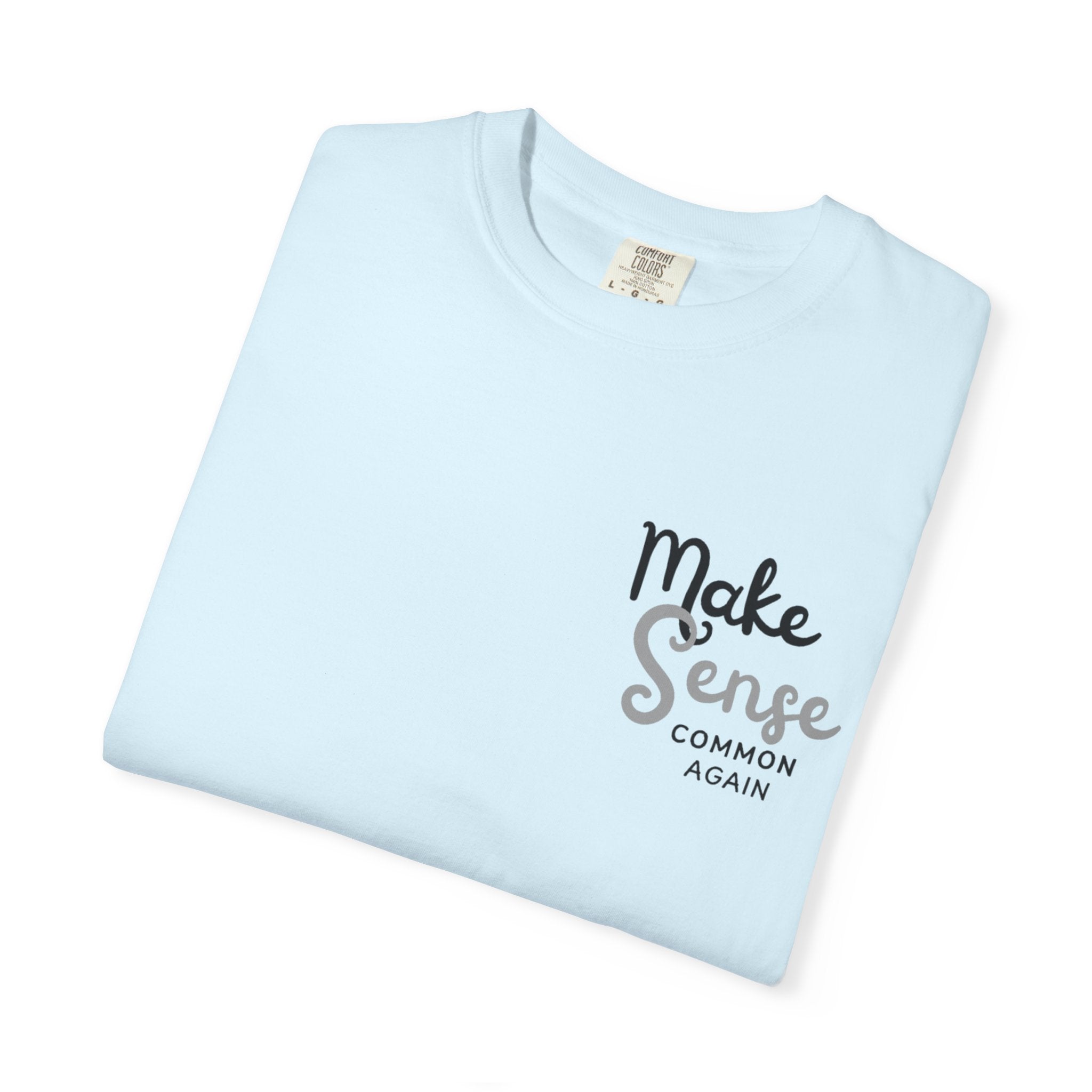 Make Sense Common Again T-shirt | Minimal