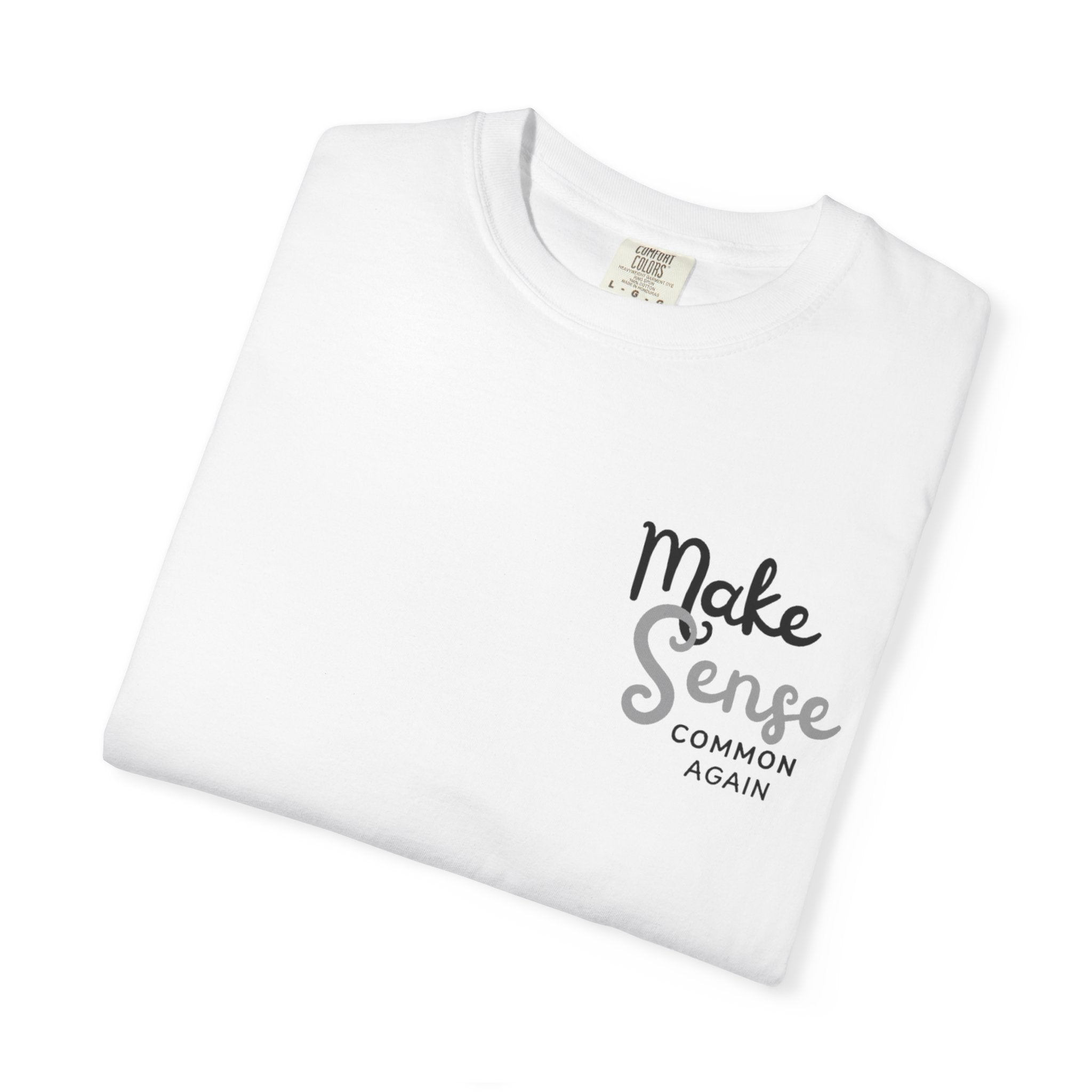 Make Sense Common Again T-shirt | Minimal