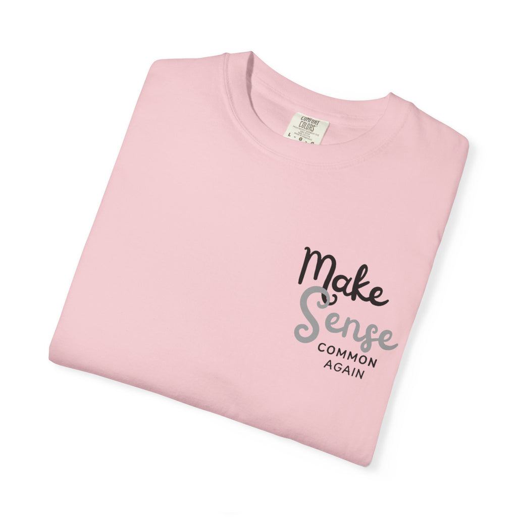Make Sense Common Again T-shirt | Minimal