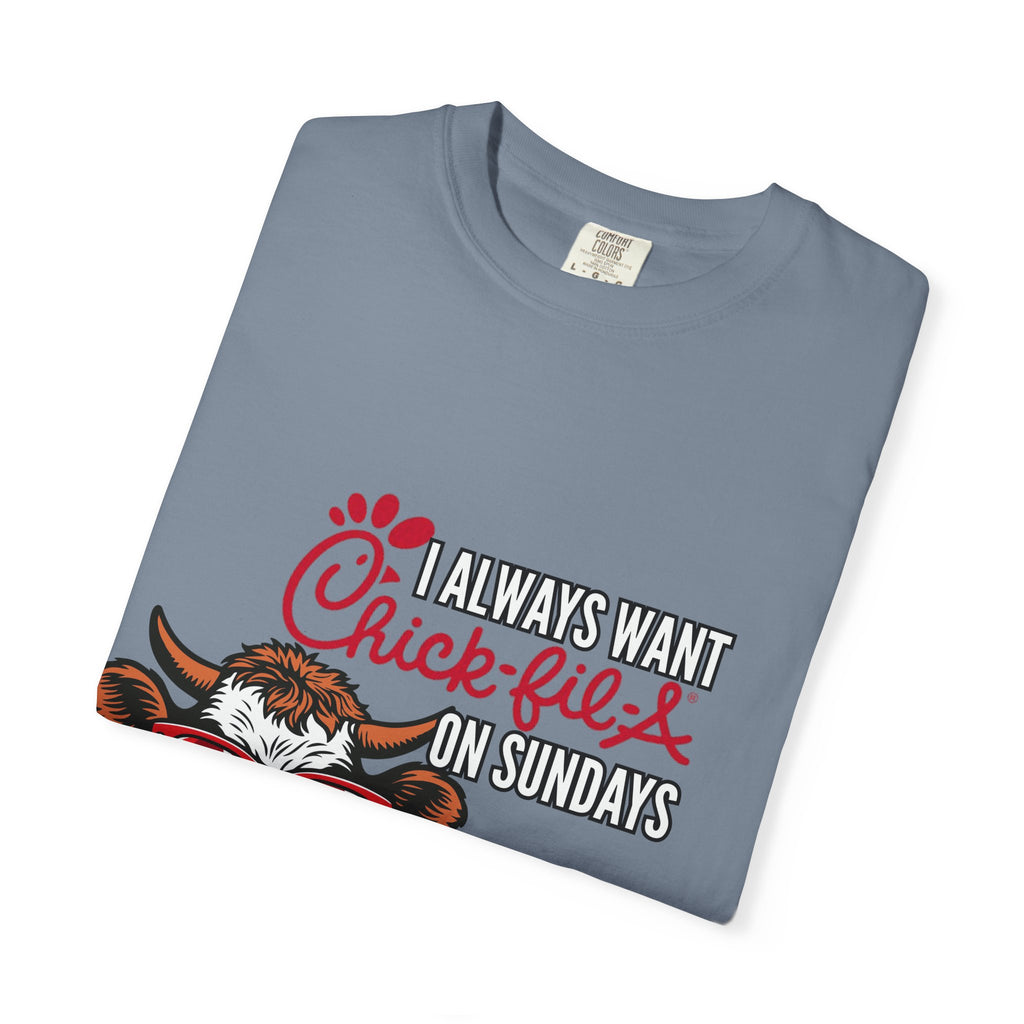 I Always Want Chick-fil-A on Sundays T-shirt | Cow Wearing Sunglasses Tee