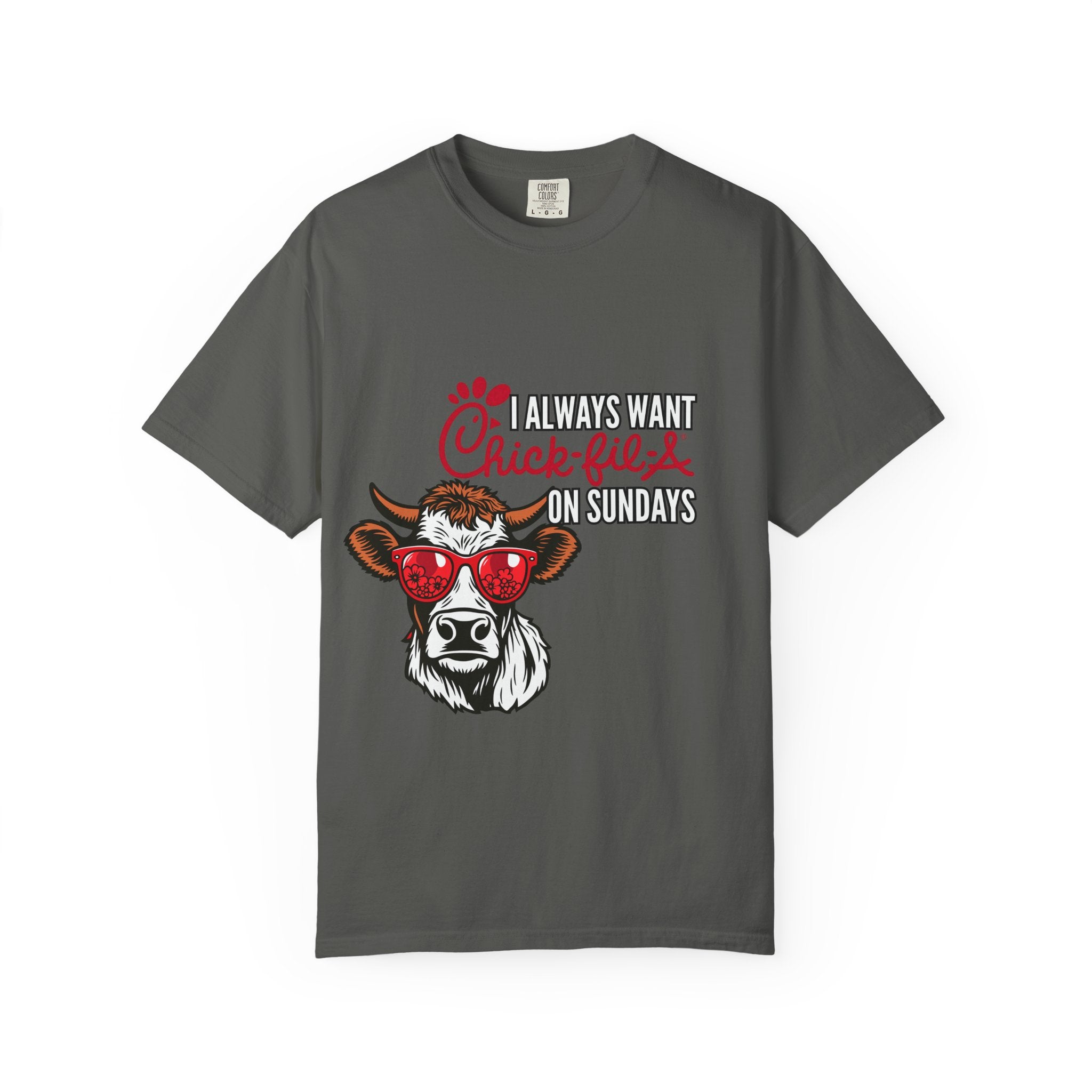 I Always Want Chick-fil-A on Sundays T-shirt | Cow Wearing Sunglasses Tee